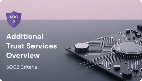 SOC2 - Additional Trust Services Criteria