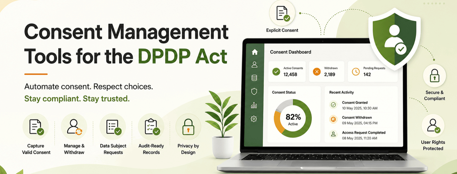 Consent Management Tools for the DPDP Act: Why Manual Handling Is No Longer an Option