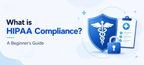 What is HIPAA Compliance? A Beginner's Guide