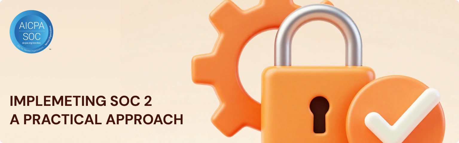 Implementing SOC 2 – A Practical Approach