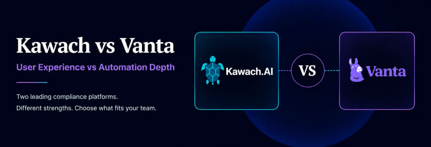 Kawach vs Vanta — User Experience vs Automation Depth