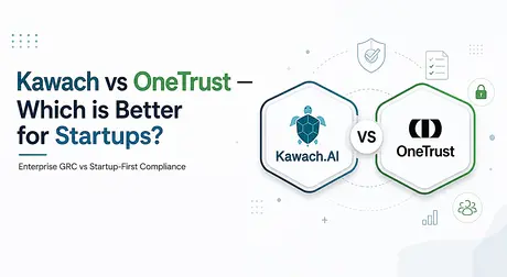 Kawach vs OneTrust — Which is Better for Indian Startups